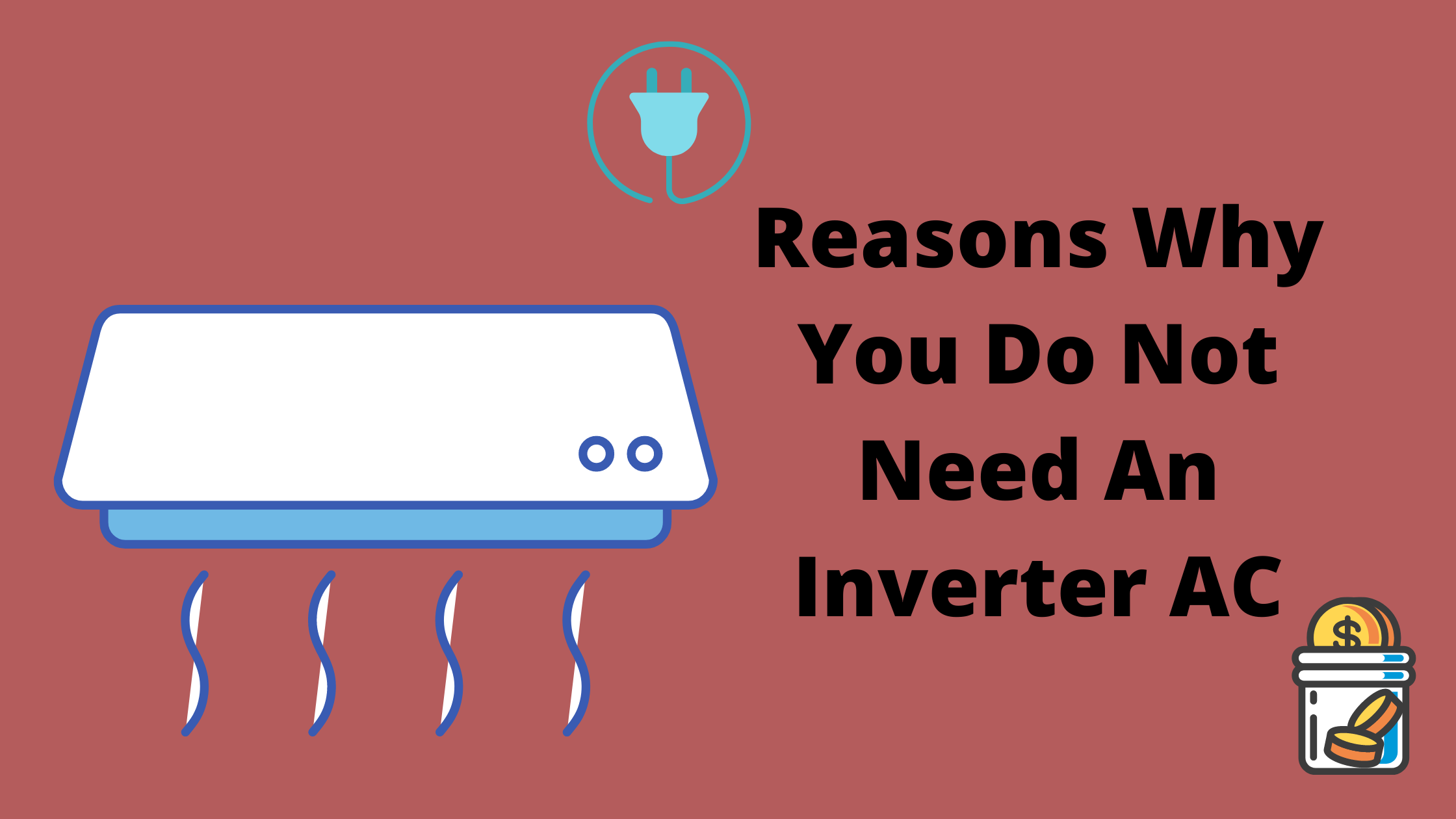 top-3-reasons-why-you-do-not-always-need-an-inverter-ac-your-own-consumer