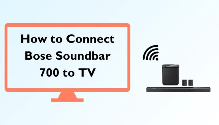 How to Connect Bose Soundbar 700 to TV step by step guide