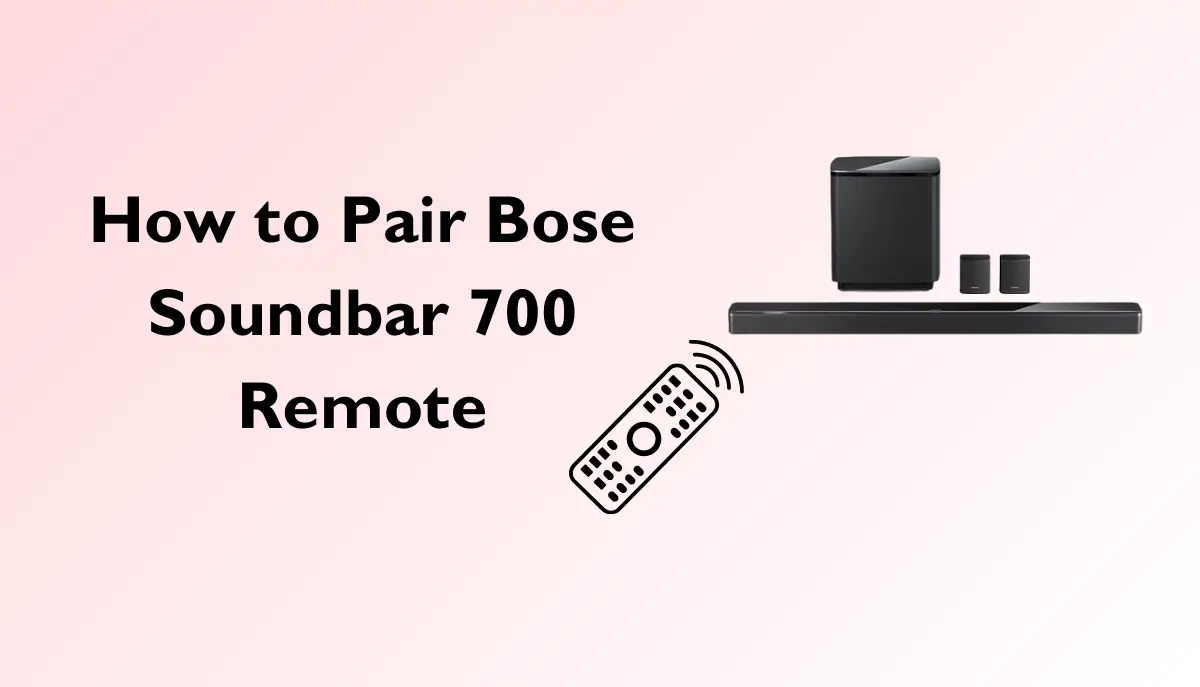 How to Pair Bose Soundbar 700 Remote guided steps