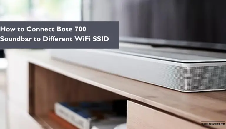 How to Connect Bose 700 Soundbar to Different WiFi SSID