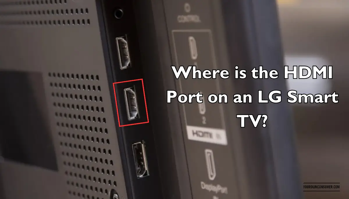 Where is the HDMI Port on an LG Smart TV