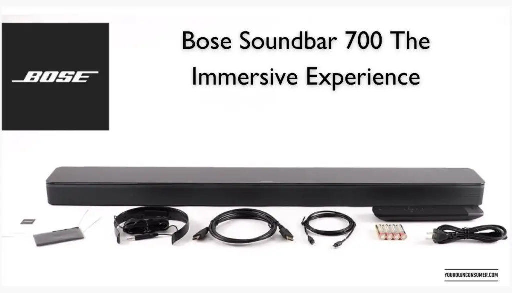 Bose Soundbar 700 The Immersive Experience