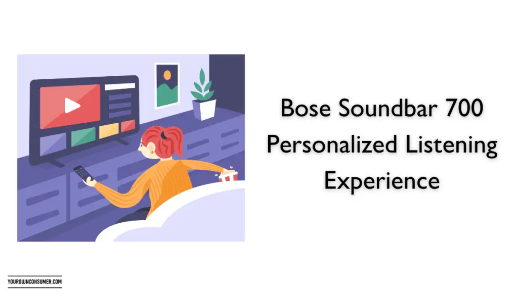 Bose Soundbar 700 Personalized Listening Experience