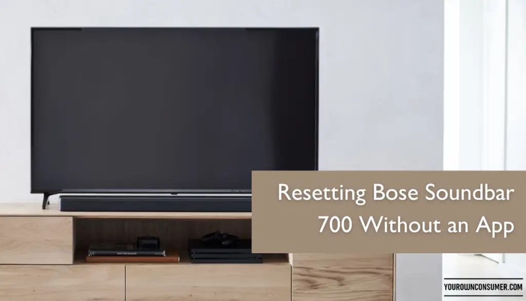 Resetting Bose Soundbar 700 Without an App