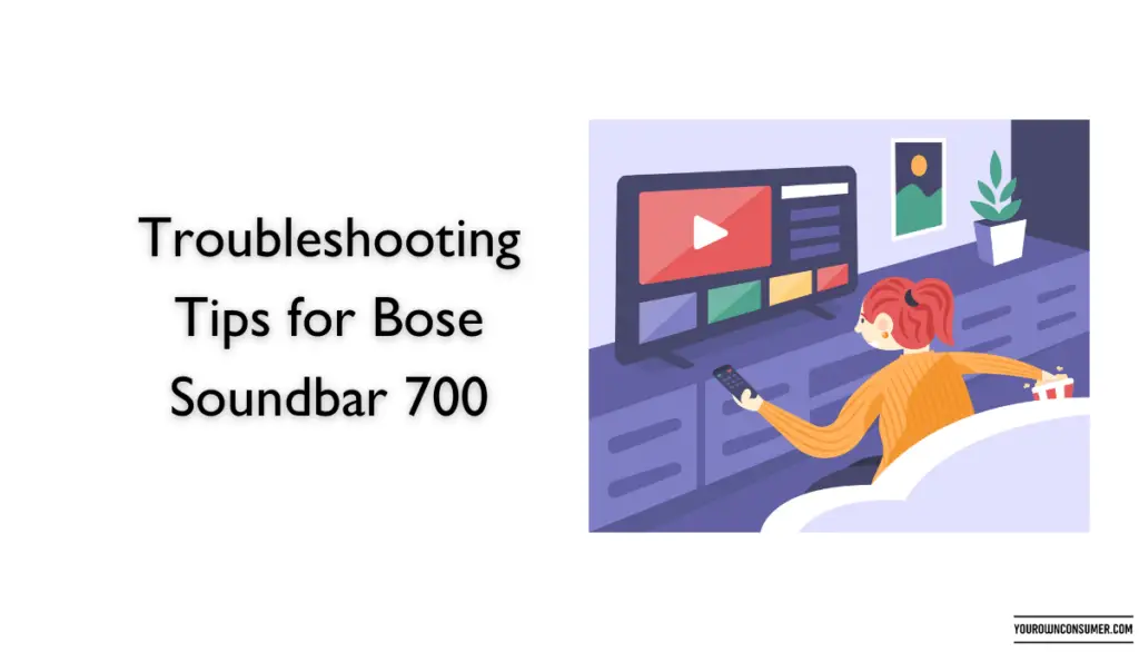 Troubleshooting Tips for Bose Soundbar 700