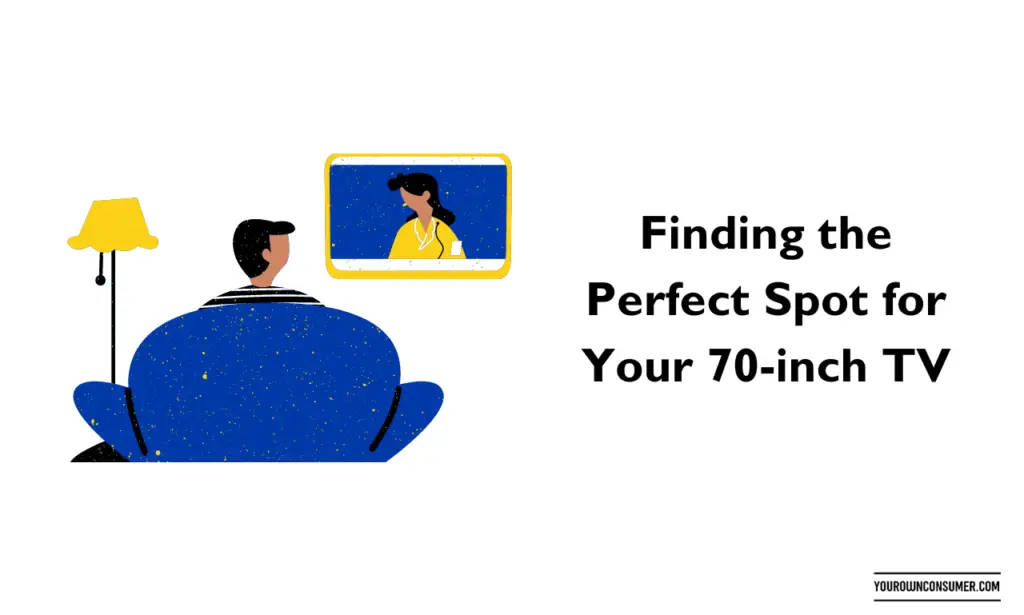 Finding the Perfect Spot for Your 70-inch TV