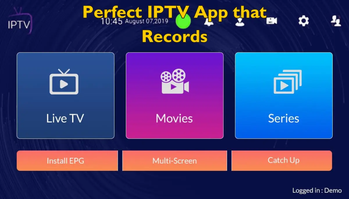 Finding the Perfect IPTV App that Records : Guide