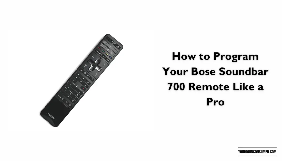 How to Program Your Bose Soundbar 700 Remote Like a Pro