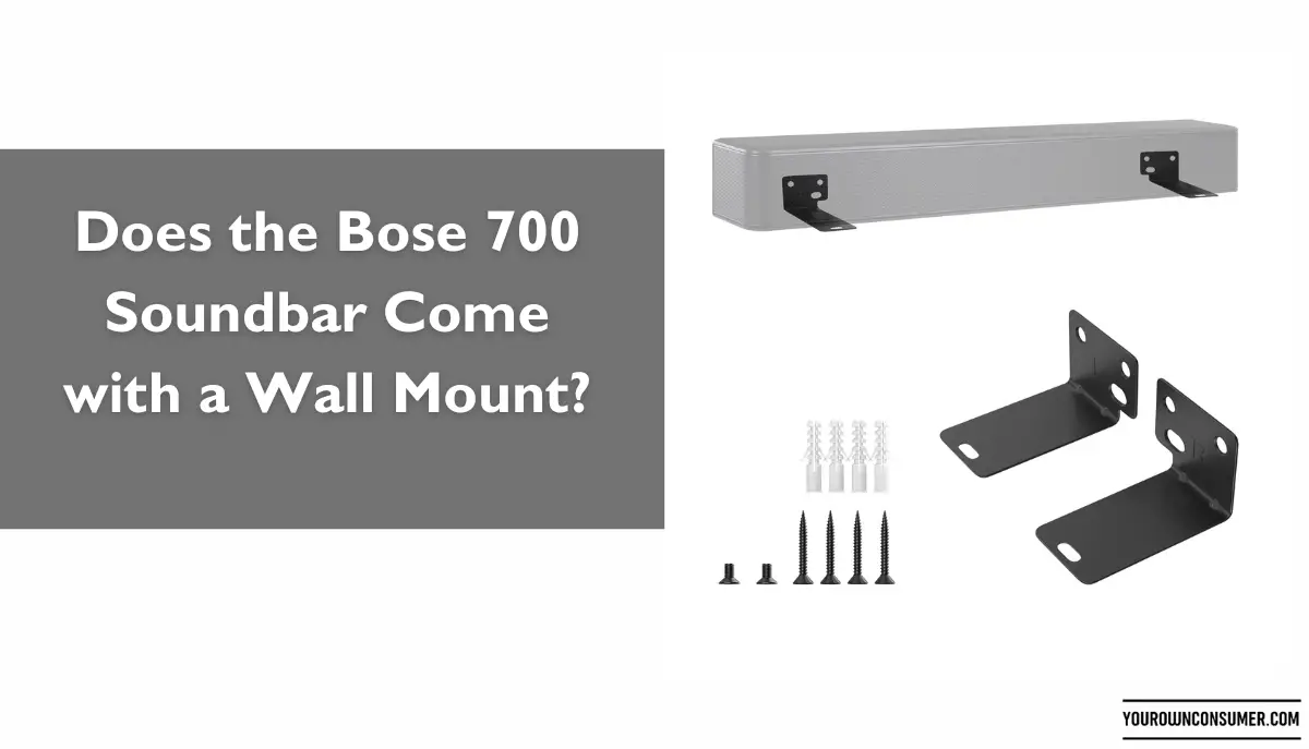 Does the Bose 700 Soundbar Come with a Wall Mount?