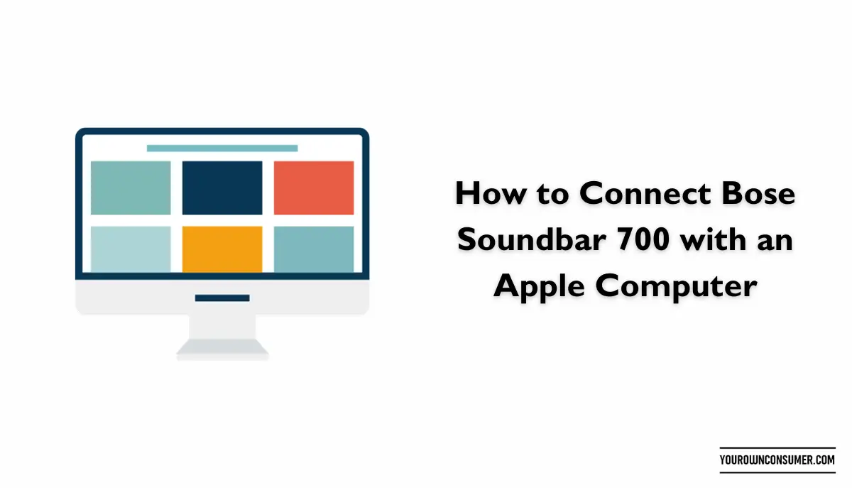 How to Connect Bose Soundbar 700 with an Apple Computer