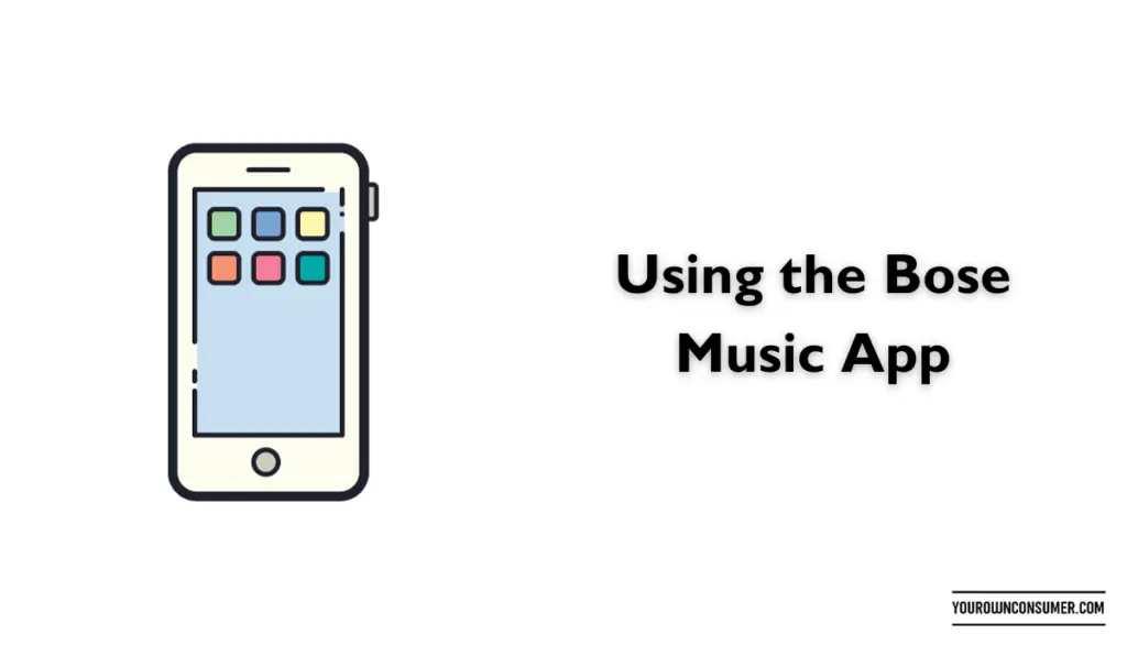 Using the Bose Music App
