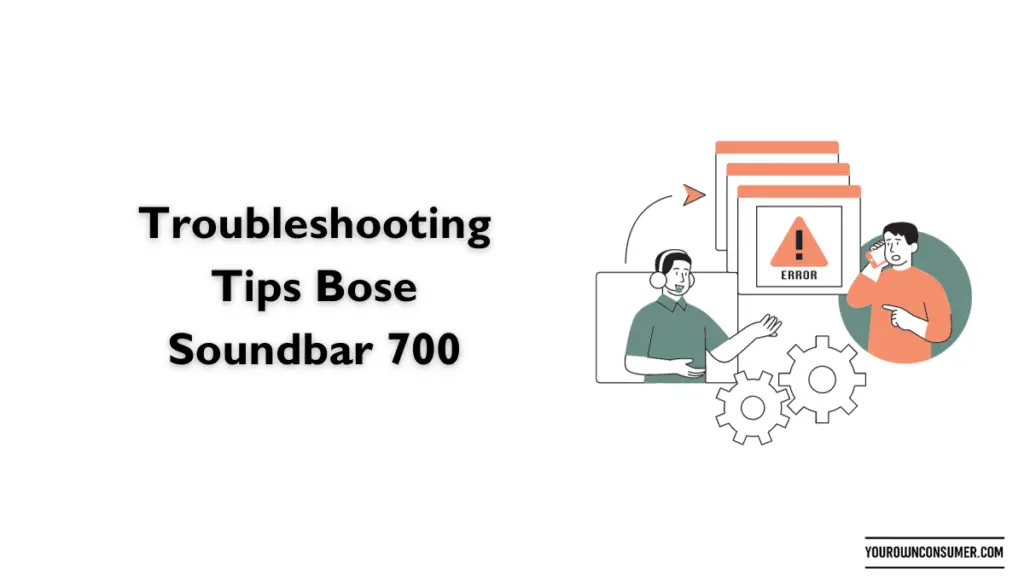 Troubleshooting Tips Bose Soundbar 700
