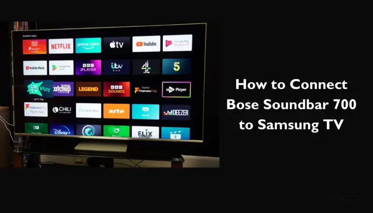 How to Connect Bose Soundbar 700 to Samsung TV