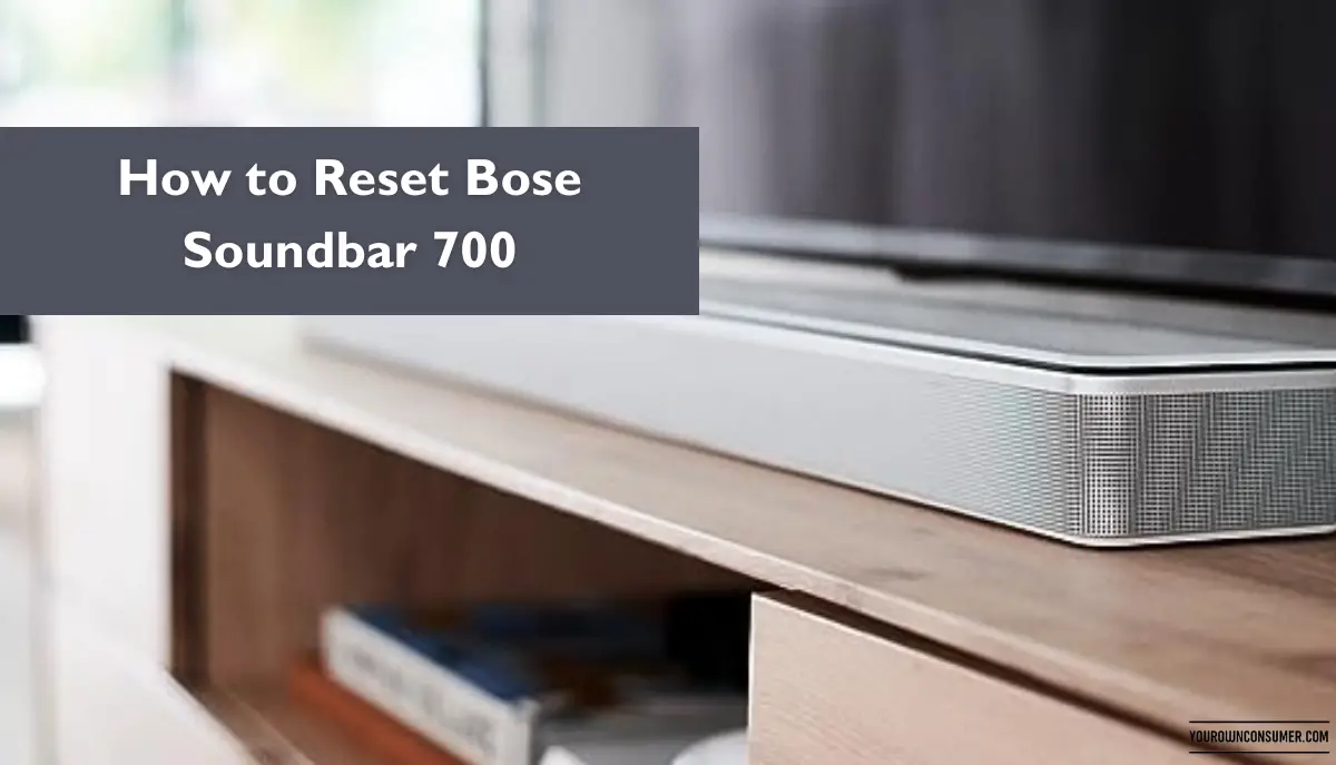 How to Reset Bose Soundbar 700