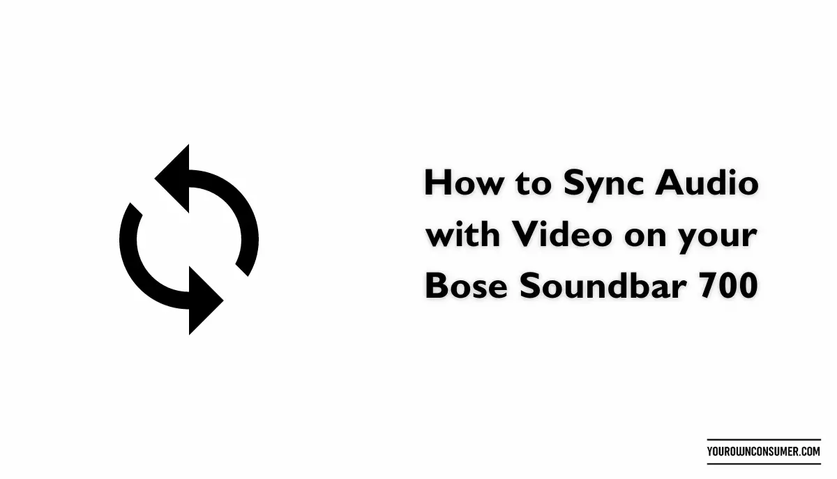 How to Sync Audio with Video on your Bose Soundbar 700