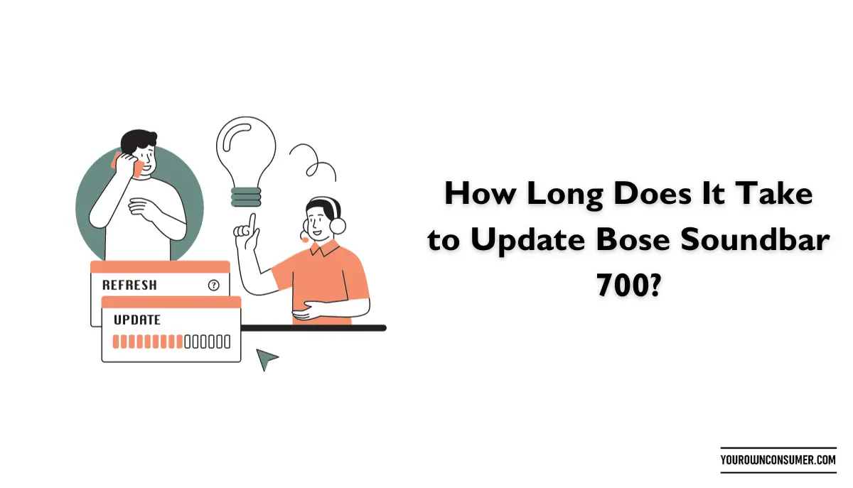 How Long Does It Take to Update Bose Soundbar 700?