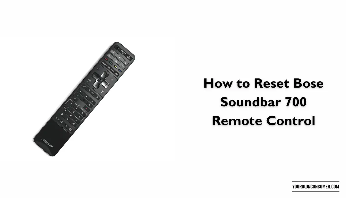 How to Reset Bose Soundbar 700 Remote Control