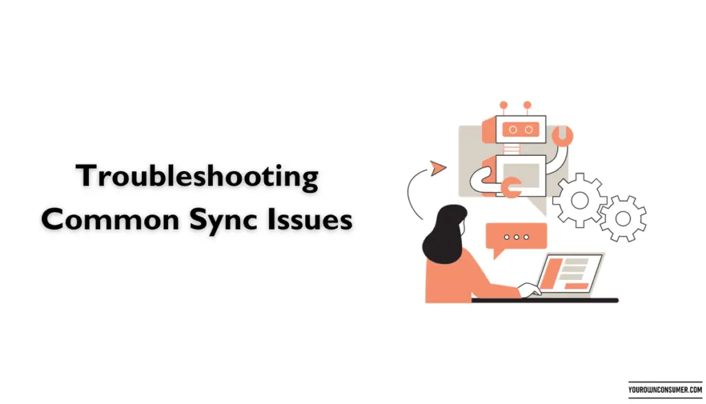 Troubleshooting Common Sync Issues