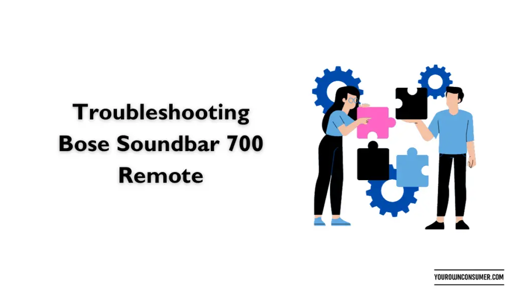 Troubleshooting Bose Soundbar 700 Remote